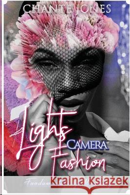 Lights Camera Fashion: Fundamentals of Modeling Chante Jones 9781076050878