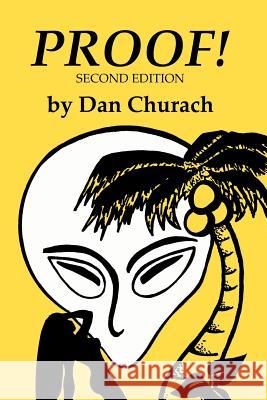 Proof! Dan Churach 9781076063687 Independently Published