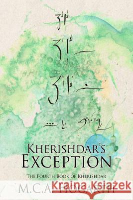 Kherishdar's Exception M. C. a. Hogarth 9781076141200 Independently Published