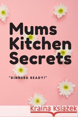 Mums Kitchen Secrets Duke Sasuke 9781076150806
