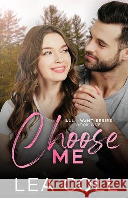 Choose Me Lea Coll 9781076192066 Independently Published