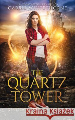 The Quartz Tower Carrie Whitethorne 9781076195203 Independently Published