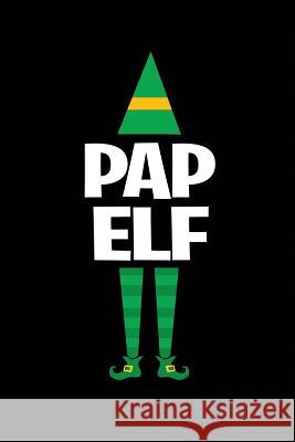 Pap Elf My's Notebook 9781076196729 Independently Published