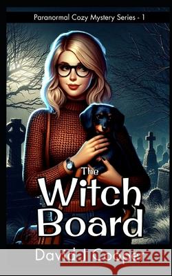 The Witch Board David J. Cooper 9781076219190 Independently Published