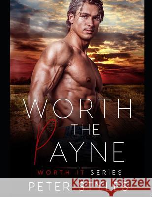 Worth The Payne Peter Styles 9781076235121 Independently Published