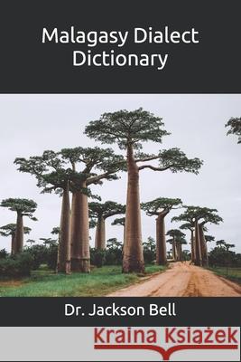 Malagasy Dialect Dictionary Jackson Bell 9781076265272