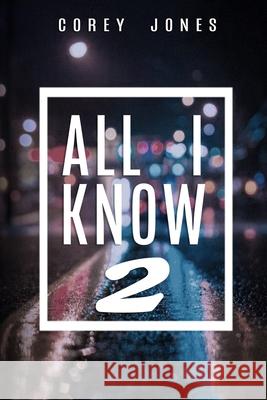 All I Know 2 Priscilla Jones Kimberly Conner Jason Huynh 9781076272805 Independently Published