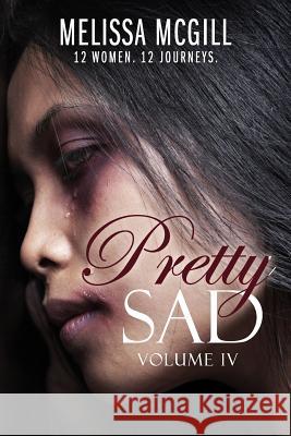 Pretty Sad (Volume IV) Tanya DeFreitas Melissa McGill 9781076282620