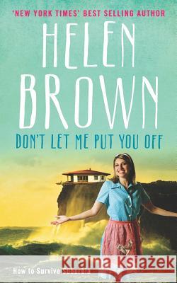 Don't Let Me Put You Off: How to Survive Suburbia Helen Brown 9781076323804
