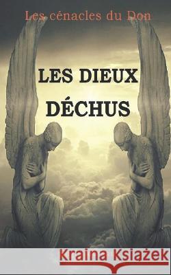 Les dieux dechus Regis Moreau   9781076359124 Independently Published