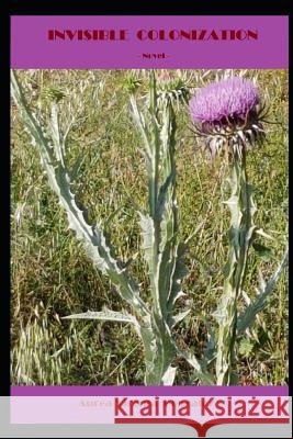 Invisible Colonization Aurea-Vicenta Gonzalez 9781076385949