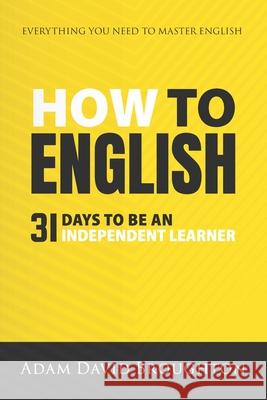 How To English: 31 Days to be an independent learner Adam David Broughton 9781076408068