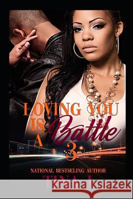 Loving You Is A Battle 3 Tina J 9781076411228