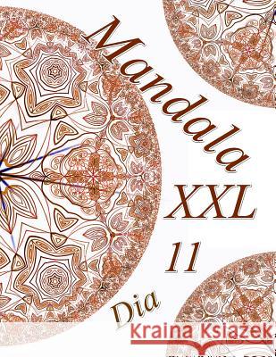 Mandala Dia XXL 11: libro para colorear para adultos The Art of You 9781076414960 Independently Published