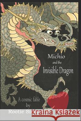 Michio and the Invisible Dragon Rootie Simms 9781076425652