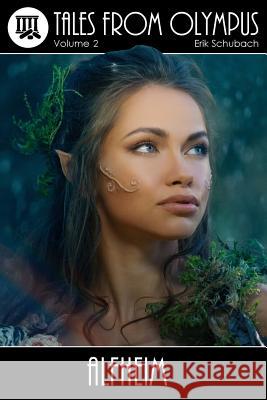 Tales From Olympus: Alfheim Erik Schubach 9781076429360 Independently Published