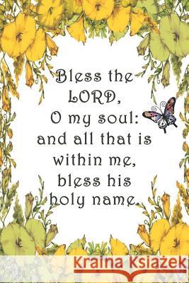 Bless the LORD, O my soul: and all that is within me, bless his holy name.: Dot Grid Paper Sarah Cullen 9781076441249