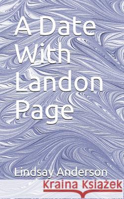 A Date With Landon Page Lindsay Anderson 9781076444752 Independently Published