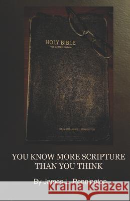 You Know More Scripture Than You Think Stella Pennington James Pennington 9781076454287 Independently Published