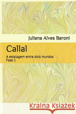 Callal: A estalagem entre dois mundos Juliana Alve 9781076460110 Independently Published