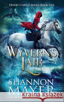 Wyvern's Lair Shannon Mayer 9781076466655 Independently Published