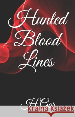 Hunted Bloodlines Hashmi Gor H. Gor 9781076469588