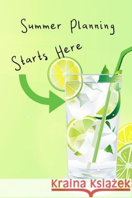 Summer Planning: Starts Here Hidden Valley Press 9781076469793