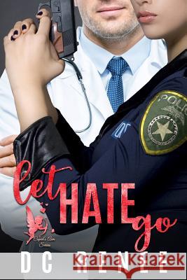 Let Hate Go DC Renee 9781076491251 Independently Published