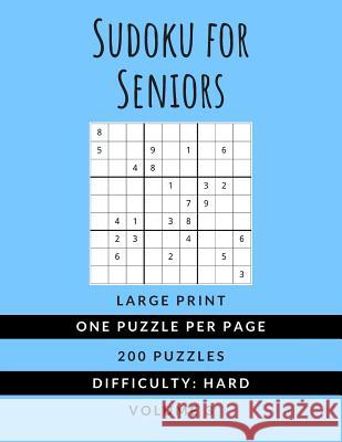 Sudoku For Seniors: (Vol. 3) HARD PUZZLES: Large Print (Just One Puzzle Per Page) Sudoku Puzzlebook Ideal For Kids Adults and Seniors (All Publications, Hmdpuzzles 9781076500793 Independently Published