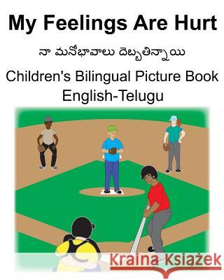 English-Telugu My Feelings Are Hurt Children's Bilingual Picture Book Suzanne Carlson Richard Carlson 9781076506214
