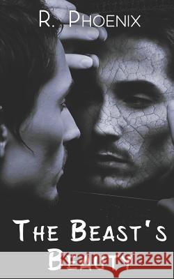 The Beast's Beauty R. Phoenix 9781076513007 Independently Published