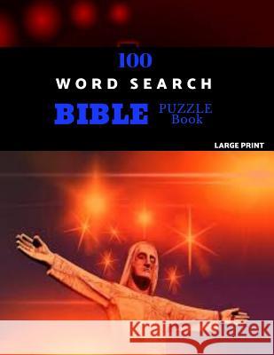 100 Word Search Bible Puzzle Book Large Print: Brain Challenging Bible Puzzles For Hours Of Fun Bethany Puzzles 9781076556356 Independently Published