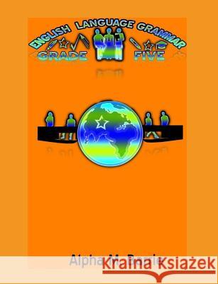 English Language Grammar Grade Five Alpha M. Barrie 9781076587398 Independently Published