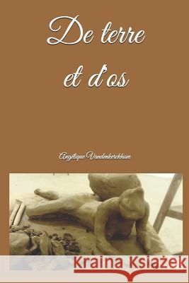 De terre et d'os Angelique Vandenkerckhove 9781076667137