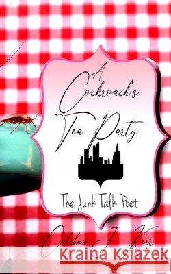 A Cockroach's Tea Party Matthew Cash Calibna J. Kerr 9781076678935