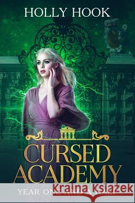 Cursed Academy (Year One and a Half) Holly Hook 9781076714466