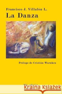 La Danza Francisco Javier Villalo 9781076720818 Independently Published