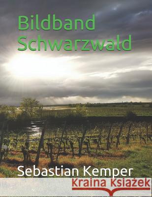 Bildband Schwarzwald Sebastian Kemper 9781076730763 Independently Published