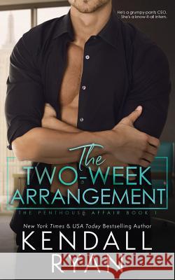 The Two-Week Arrangement Kendall Ryan 9781076736710 Independently Published