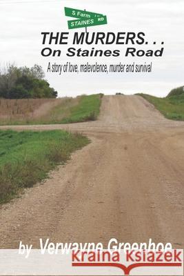 The Murders On Staines Road Verwayne Greenhoe 9781076768728 Independently Published