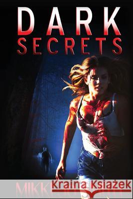 Dark Secrets Mikki Smith 9781076785268 Independently Published