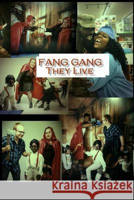 Fang Gang: They Live Fang Gang 9781076925343