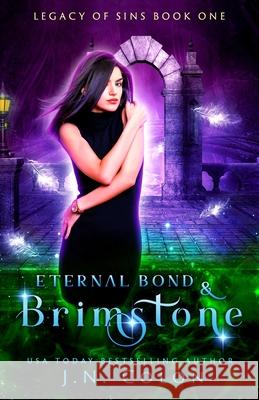 Eternal Bond and Brimstone J. N. Colon 9781076940056 Independently Published