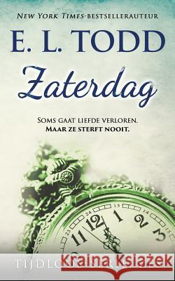 Zaterdag E. L. Todd 9781076959805 Independently Published