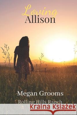 Loving Allison Megan Grooms 9781076962362