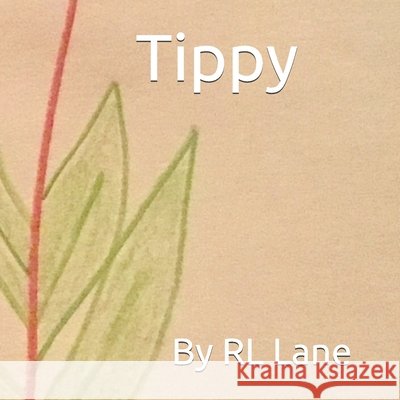 Tippy Rl Lane Rl Lane 9781077041073 Independently Published