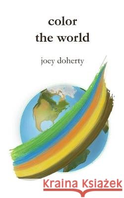 Color the World Joey Doherty 9781077051683