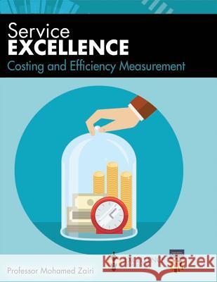 Costing and Efficiency Measurement Professor Mohamed Zairi 9781077057036