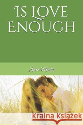 Is Love Enough Lauren Moretto 9781077074217