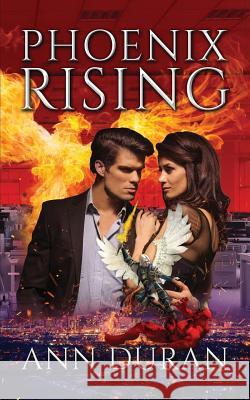 Phoenix Rising Ann Duran 9781077090576 Independently Published